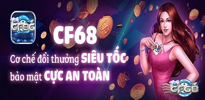 CF68 - Một nhà cái online uy tín