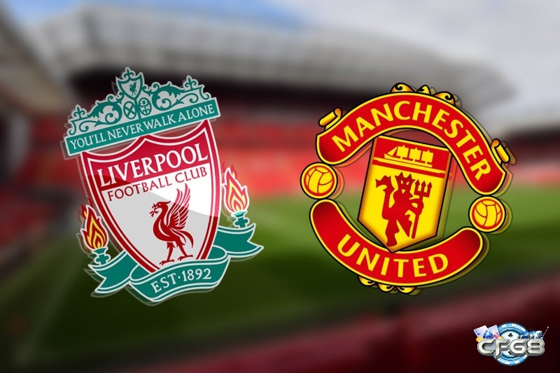 Ví dụ: Trận cầu giữa Manchester United và Liverpool